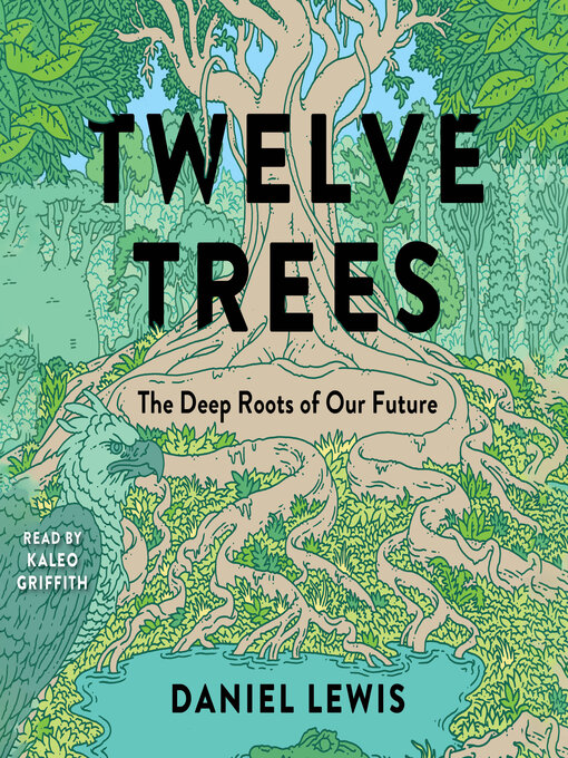 Title details for Twelve Trees by Daniel Lewis - Available